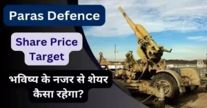 Paras Defence Share Price Target 2024, 2025, 2026, 2027, 2030