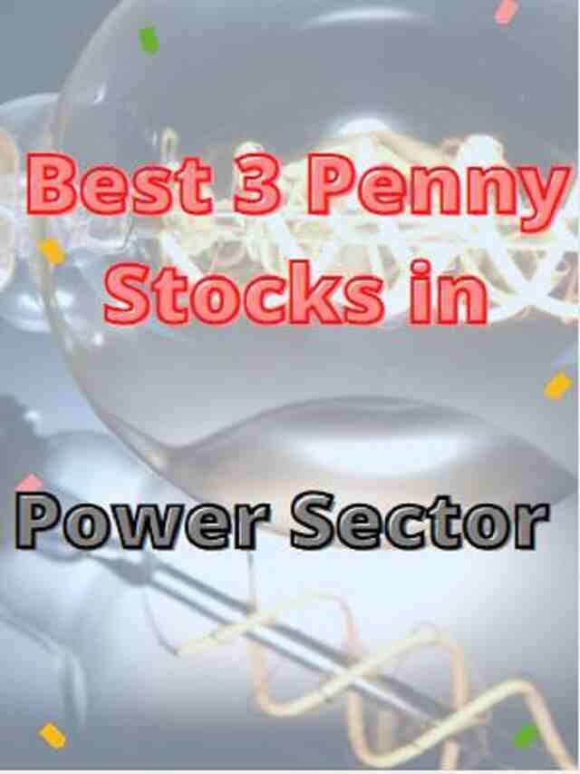 best 3 penny stocks in power sector