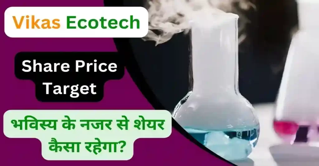 Vikas Ecotech Share Price Target 2024, 2025, 2026, 2027, 2030