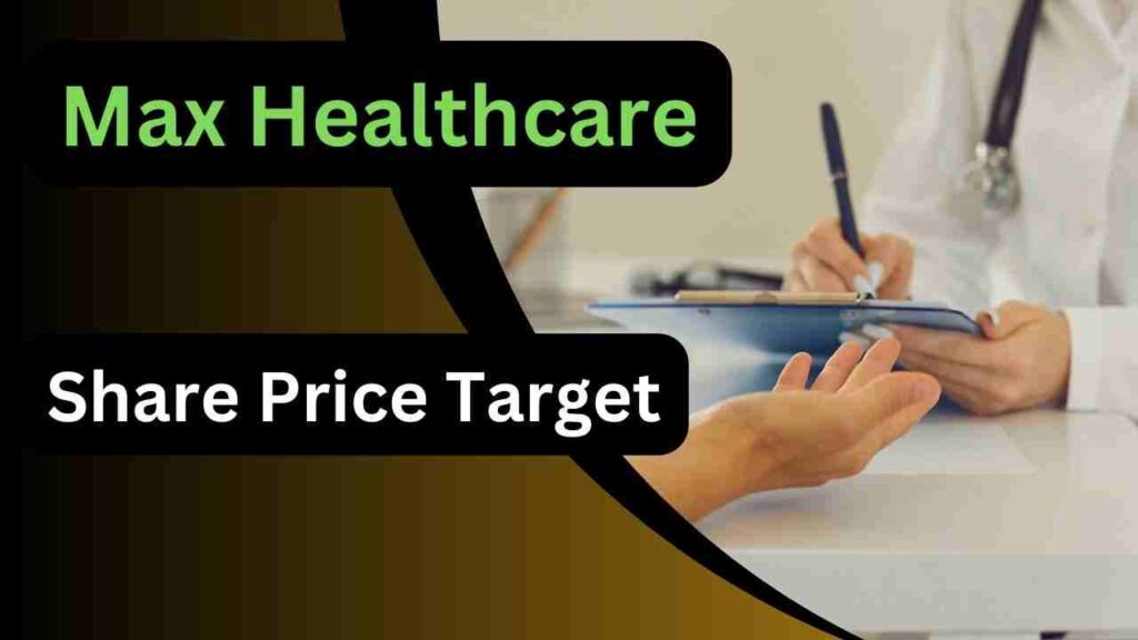 Max Healthcare Share Price Target