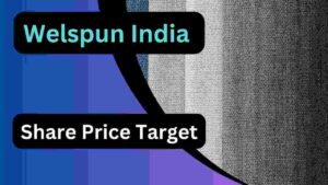 Welspun India Share Price Target