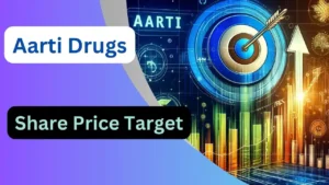 Aarti Drugs Share Price Target