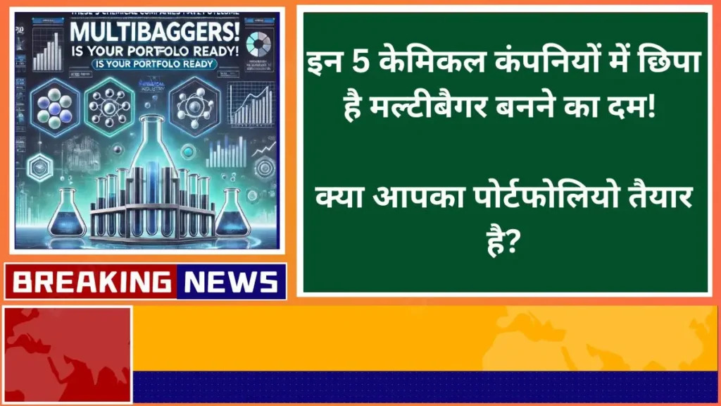 These 5 chemical companies have the potential to become multibaggers Is your portfolio ready