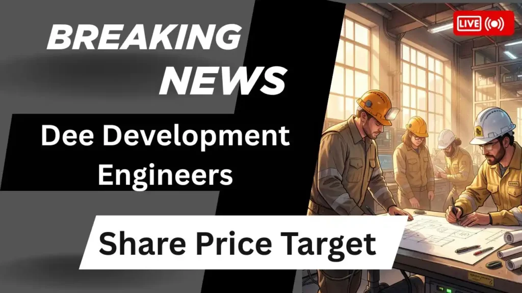 Dee Development Engineers Ltd Share Price Target