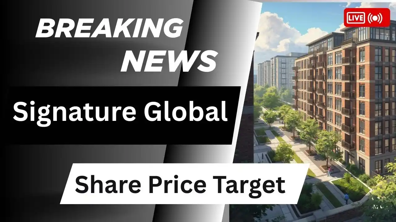 Signature Global Share Price Target 2026, 2027, 2028, 2029, 2030 Signature Global Share Price Target 2026, 2027, 2028, 2029, 2030