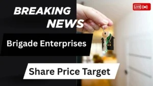 Brigade Enterprises Share Price Target