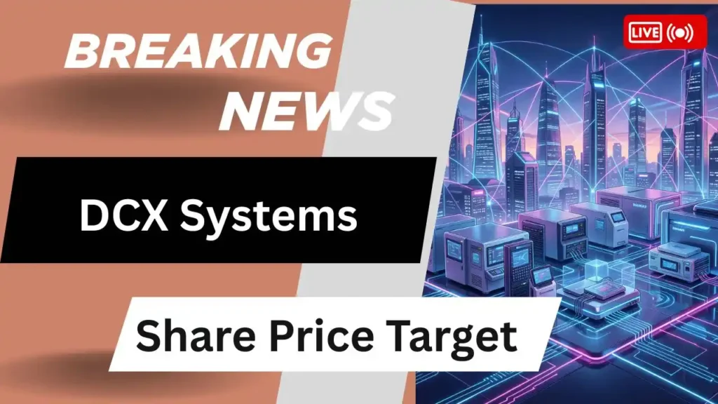 DCX Systems Share Price Target