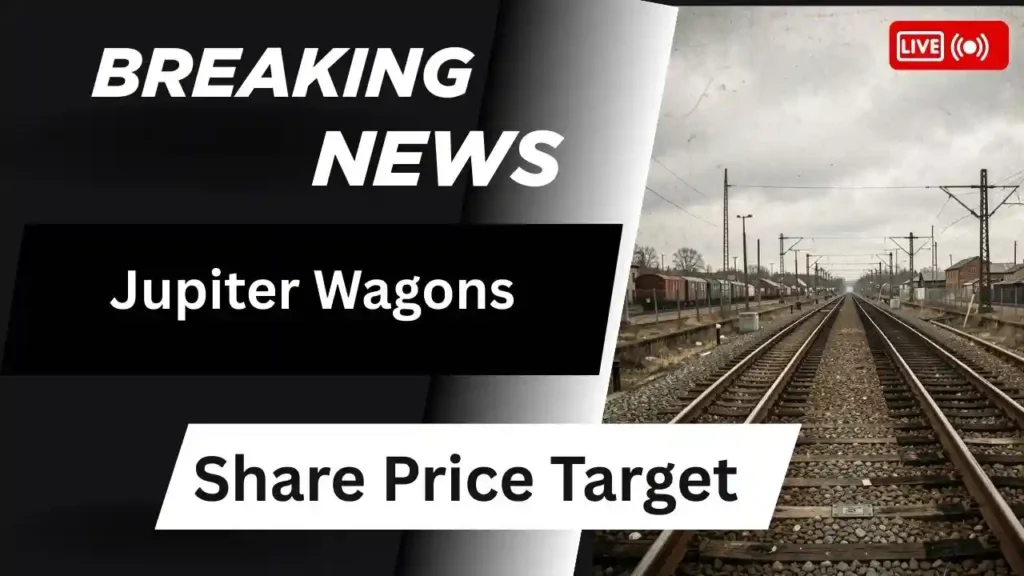 Jupiter Wagons Share Price Target