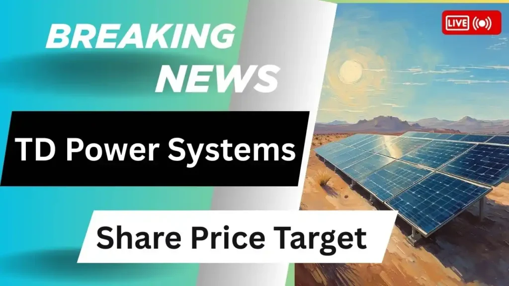 TD Power Systems Share Price Target