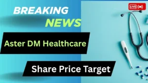 Aster DM Healthcare Share Price Target