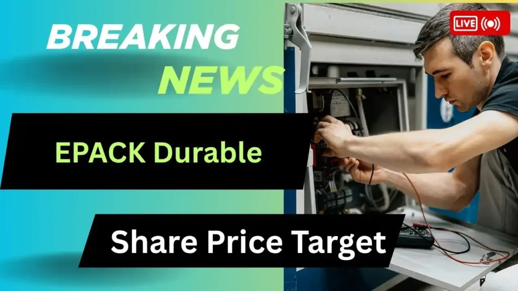 EPACK Durable Share Price Target