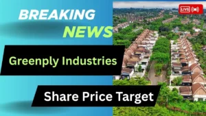 Greenply Industries Share Price Target