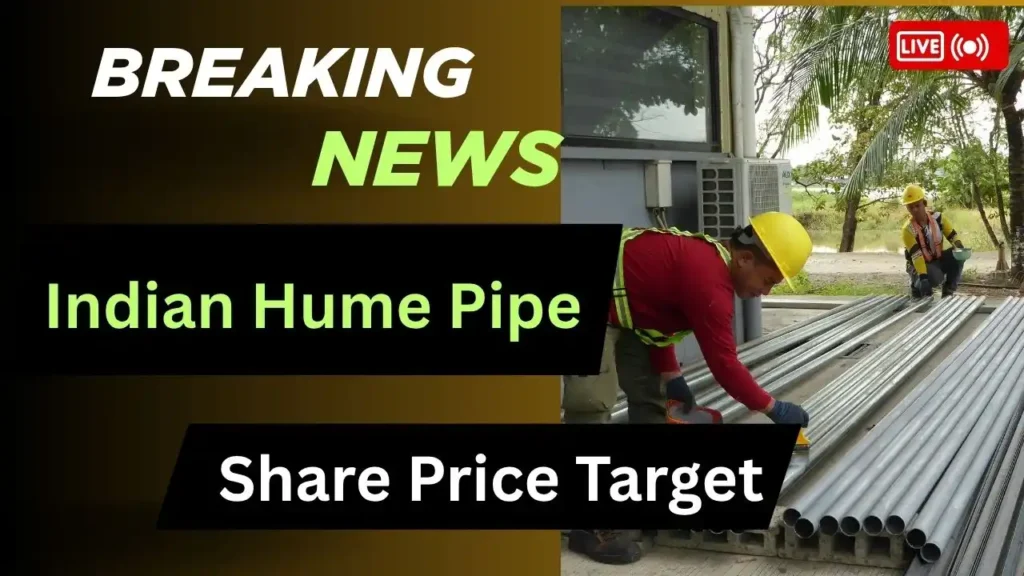 Indian Hume Pipe Share Price Target