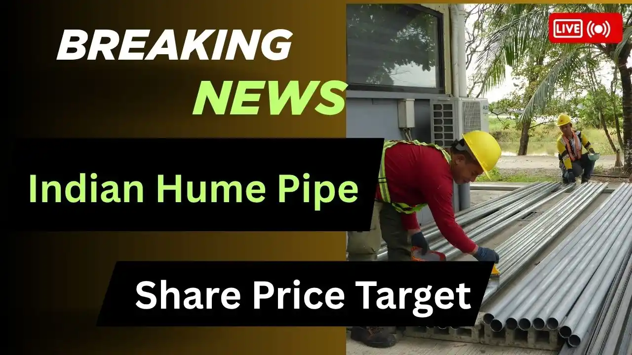 Indian Hume Pipe Share Price Target