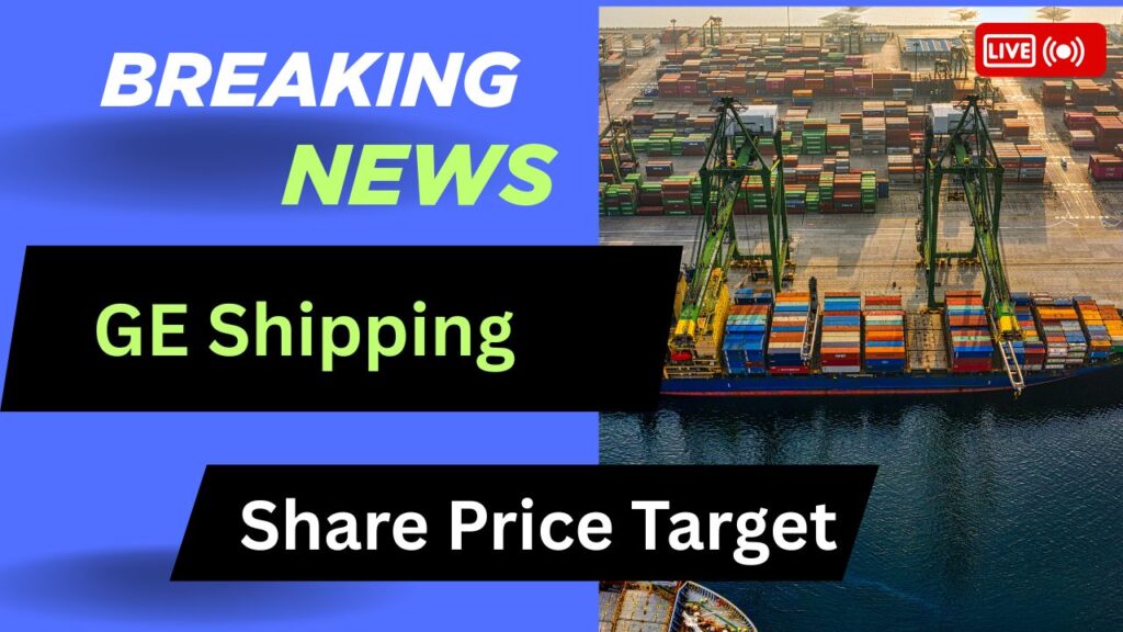 GE Shipping Share Price Target