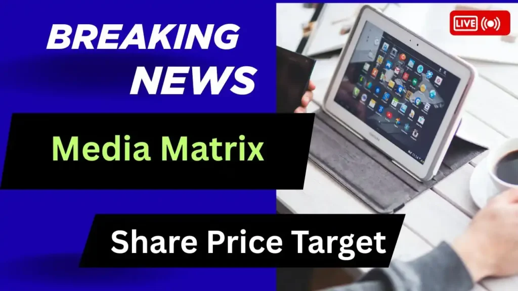 Media Matrix Worldwide Share Price Target