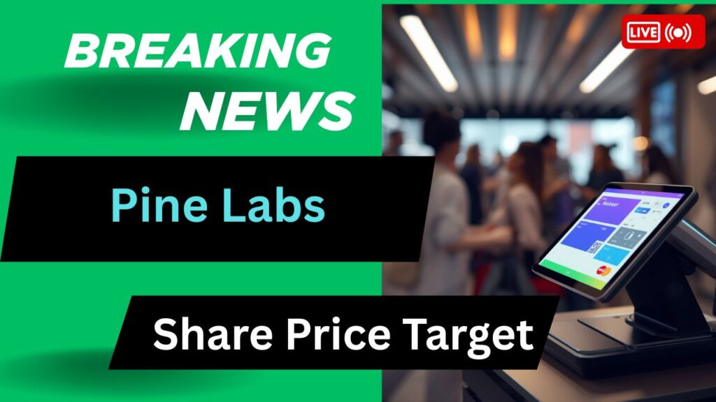 Pine Labs Share Price Target