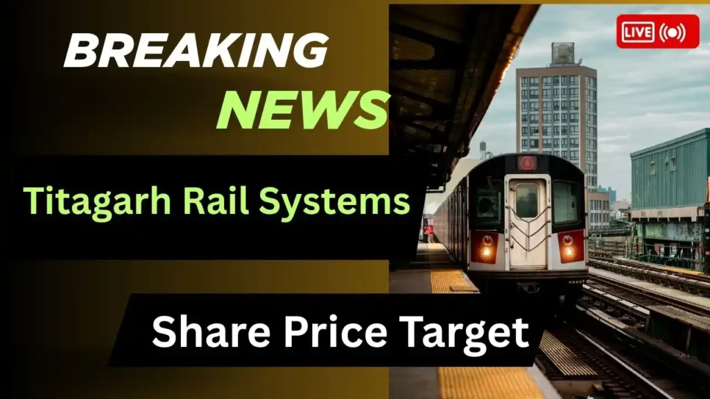 Titagarh Rail Systems Share Price Target