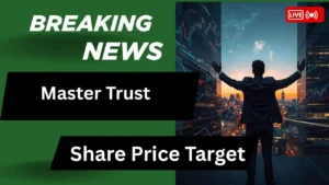 Master Trust Share Price Target