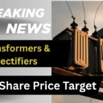 Transformers & Rectifiers Share Price Target