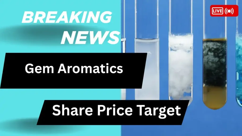 Gem Aromatics Share Price Target