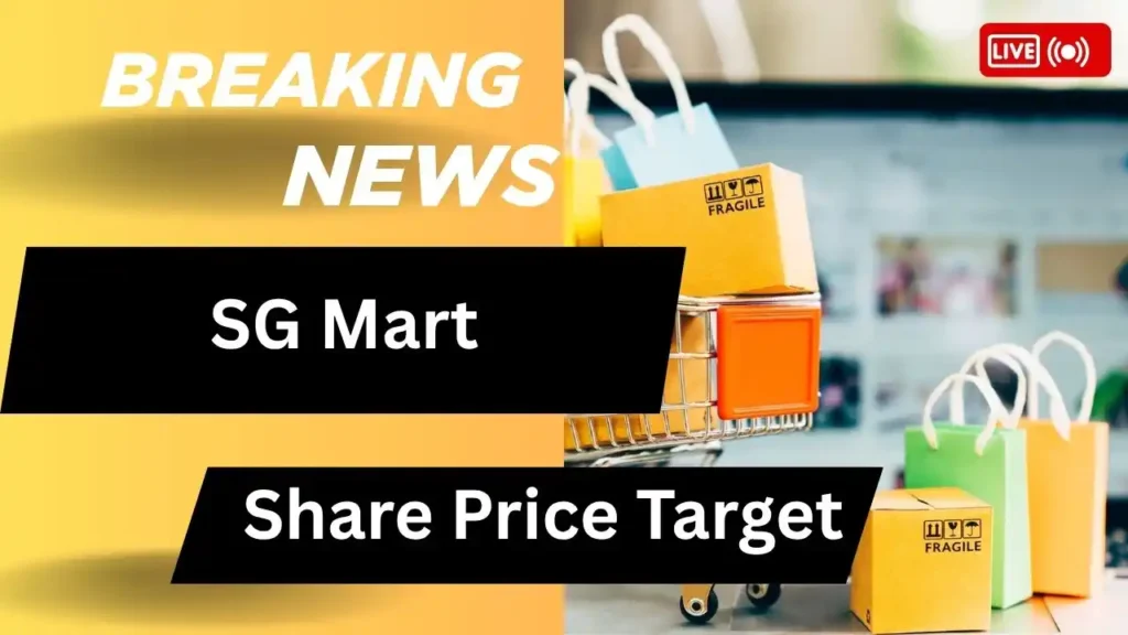 SG Mart Share Price Target