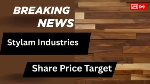 Stylam Industries Share Price Target