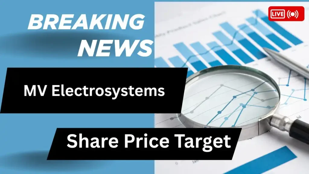 MV Electrosystems Share Price Target