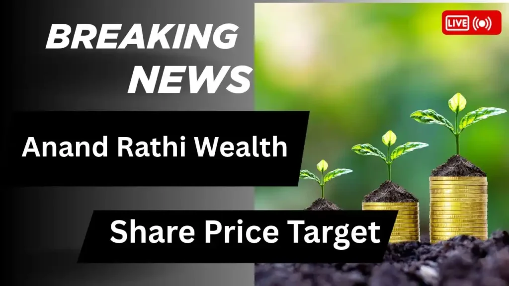 Anand Rathi Wealth Share Price Target