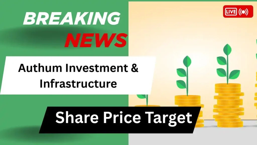Authum Investment & Infrastructure Share Price Target