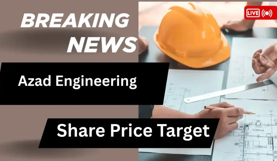 Azad Engineering Share Price Target