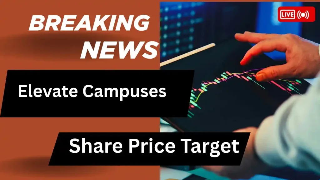 Elevate Campuses Share Price Target