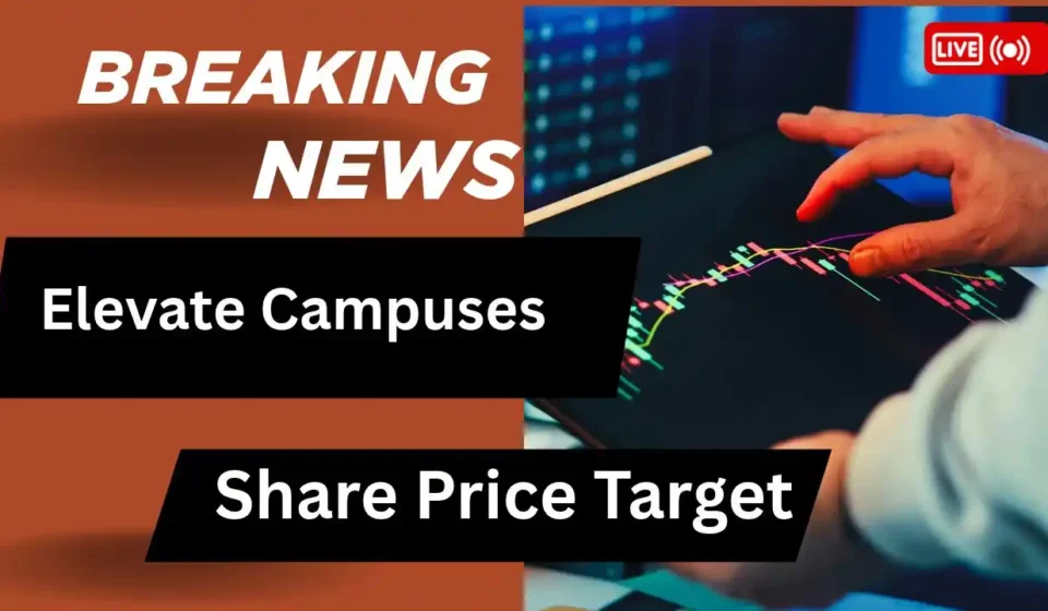 Elevate Campuses Share Price Target