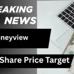 Moneyview Share Price Target