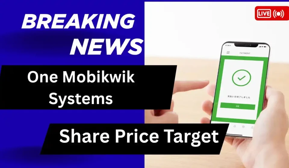 One Mobikwik Systems Share Price Target 2027, 2028, 2029, 2030, 2035 One Mobikwik Systems Share Price Target