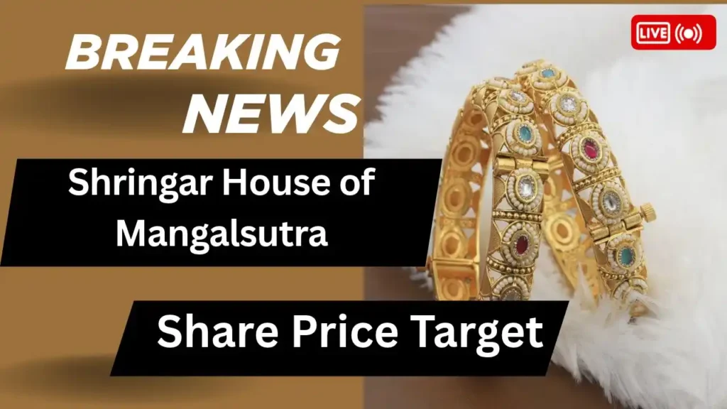 Shringar House of Mangalsutra Share Price Target